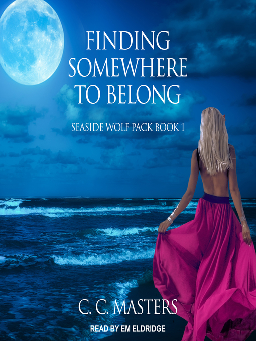 Title details for Finding Somewhere to Belong by C.C. Masters - Wait list